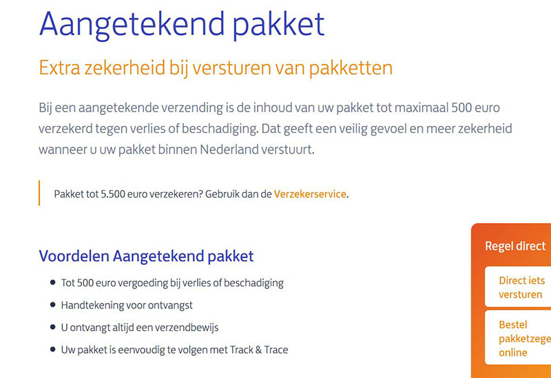 Zoals je Ziet adverteren ze op hun website met een slogan dat het een Veilig gevoel geeft te verzekeren. Maar nergens iets over ''Inkoopverzekering'' wat het in feite is.<br />Maar Ik zat niet op de website, Ik ging naar een Fysieke winkel! En daar staat niets in de folder, en de baliemedewerker weet ook niets over de Inkoopverzekering!! Ofwel hoezo moet Ik de voorwaarden weten als Ik in de Winkel word ingelicht, zij hebben mij oprecht een verzekering overeengekomen! Ik heb met de medewerker in de winkel overeengekomen dat Ik verzekerd ben tot 500 euro. Dat begrijpt toch elk weldenkend mens? Je gaat Niet in de winkel je afvragen dat die 500 euro geen 500 euro is???? Wat een lulverhaal van Post NL.